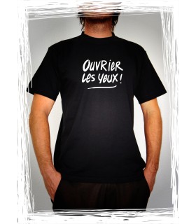 Tee-Shirt OUVRIER LES YEUX